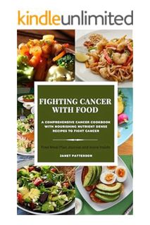 Pdf Free FIGHTING CANCER WITH FOOD: A Comprehensive Cancer Cookbook With Nourishing Nutrient Dense R