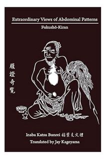 (PDF Download) Extraordinary Views of Abdominal Patterns: Fukushō-Kiran 腹證奇覽 by Inaba Bunrei