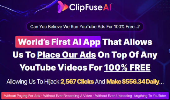 ClipFuse AI Review – Best Youtube Advertising Strategy For 100% Free