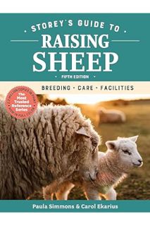 (Ebook Download) Storey's Guide to Raising Sheep, 5th Edition: Breeding, Care, Facilities by Paula S