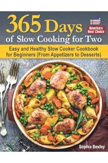 (Ebook Free) 365 Days of Slow Cooking for Two: Easy and Healthy Slow Cooker Cookbook for Beginners (