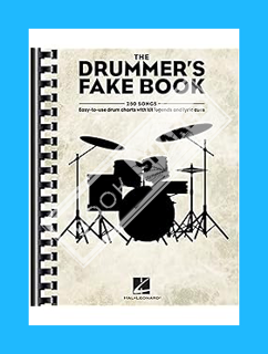 Pdf Ebook The Drummer's Fake Book: Easy-to-Use Drum Charts with Kit Legends and Lyric Cues by Hal Le