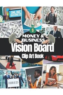 PDF FREE Money and Business Vision Board Clip Art Book: Pictures Quotes and Words to Manifest Money,