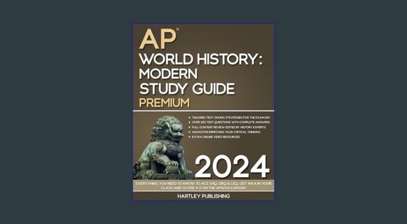 GET [PDF The Hartley AP World History: Modern Study Guide: Everything You Need to Know to Ace SAQ,