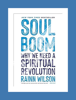 PDF Download Soul Boom: Why We Need a Spiritual Revolution by Rainn Wilson