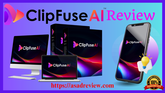 ClipFuse AI Review – World’s First AI App On YouTube Ads For Free