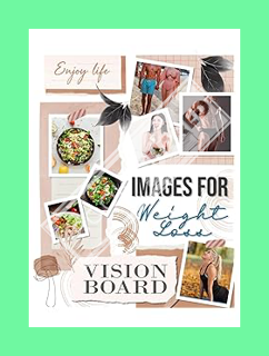 (Pdf Ebook) Vision Board Images for Weight Loss: Visualize Your Fitness Journey with Motivational Im