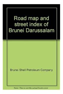 PDF Free Road map and street index of Brunei Darussalam by Brunei Shell Petroleum Company
