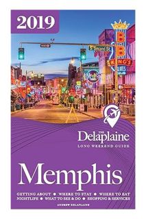 (PDF Download) Memphis - The Delaplaine 2019 Long Weekend Guide by Andrew Delaplaine