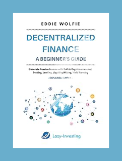 PDF Download Decentralized Finance (DeFi) – A Beginner’s Guide - Generate Passive Income with DeFi &