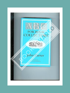 (PDF Free) ABC for Book Collectors by John & Nicolas Barker Carter