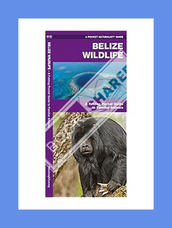 (PDF) Download Belize Wildlife: A Folding Pocket Guide to Familiar Animals (Wildlife and Nature Iden
