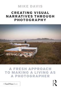DOWNLOAD EBOOK Creating Visual Narratives Through Photography: A Fresh Approach to Making a Living a