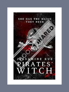 (PDF) Download) Pirate's Witch: A Dark ""Why Choose"" MMM+F Pirate Romance (Racy Retellings You Neve