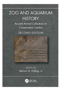 (Download) (Pdf) Zoo and Aquarium History by Vernon N Kisling