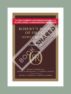 Ebook Free Robert's Rules of Order Newly Revised by Henry M. Robert III
