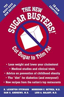 View KINDLE PDF EBOOK EPUB The New Sugar Busters!: Cut Sugar to Trim Fat by  H. Leighton Steward,Mor