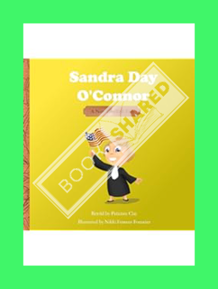 PDF Download Sandra Day O'Connor - A Not-Too-Tall Tale by Patience Clay