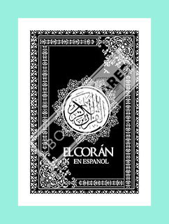 (Ebook Download) El Corán ; El Sagrado Corán Letra Grande En Español Latinoamericano de Los Musulman