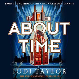 Access PDF EBOOK EPUB KINDLE About Time: The Time Police, Book 4 by  Jodi Taylor,Zara Ramm,Headline