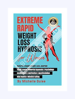 DOWNLOAD PDF Extreme Rapid Weight Loss Hypnosis for Women: Natural & Rapid Weight Loss Journey. You'