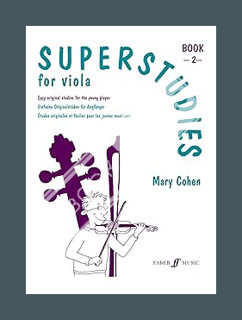 (DOWNLOAD) (PDF) Superstudies for Viola, Bk 2 (Faber Edition: Superstudies, Bk 2) by Mary Cohen