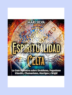 PDF Free Espiritualidad Celta [Celtic Spirituality]: La Guía Definitiva sobre Druidismo, Paganismo I