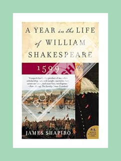 PDF Ebook A Year in the Life of William Shakespeare: 1599 by James S. Shapiro