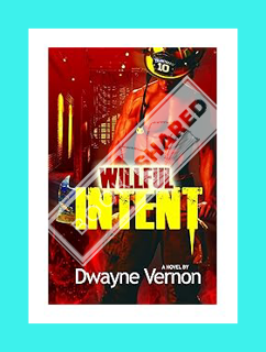 Download Ebook Willful Intent by Dwayne Vernon