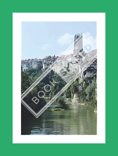 (DOWNLOAD (PDF) Canton of Fribourg Switzerland Journal: 150 page lined notebook/diary by Cool Image