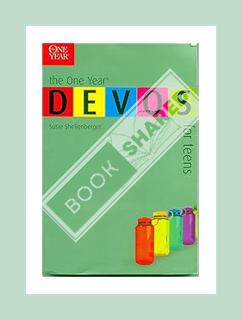 PDF FREE The One Year Devotions for Teens: DEVOS (One Year Books) by Susie Shellenberger