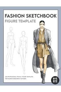 (Download (PDF) Fashion Sketchbook Figure Template: This professional Fashion Illustration Sketchboo