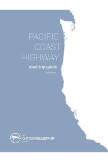 Download EBOOK Pacific Coast Highway Road Trip Guide: From Vancouver B.C. to San Diego, California b