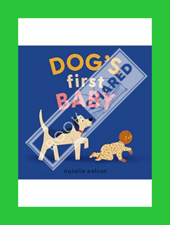 Pdf Ebook Dog's First Baby: A Board Book (Dog and Cat's First) by Natalie Nelson