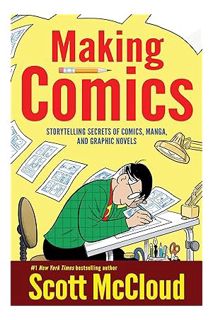(EBOOK) (PDF) Making Comics: Storytelling Secrets of Comics, Manga and Graphic Novels by Scott McClo