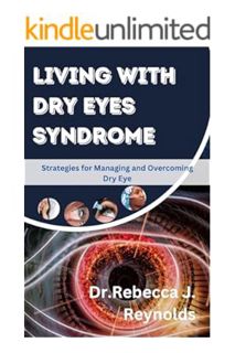 (PDF Download) Living with Dry Eyes Syndrome: Strategies for Managing and Overcoming Dry Eye (Meibom