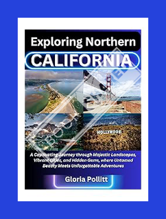 DOWNLOAD PDF Exploring Northern California: A Captivating Journey through Majestic Landscapes, Vibra