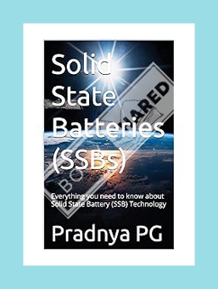 Free Pdf Solid State Batteries (SSBs) : Everything you need to know about Solid State Battery (SSB)