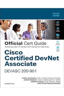 DOWNLOAD PDF Cisco Certified DevNet Associate DEVASC 200-901 Official Cert Guide by Chris Jackson
