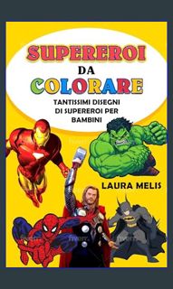 [ebook] read pdf ⚡ SUPEREROI DA COLORARE: Tantissimi super eroi da colorare (Italian Edition)