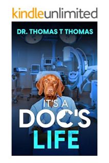 (PDF) Download) It's a Doc's Life: Memoirs of a Junior Doctor in Kerala (An Adventurous Life) by Dr.