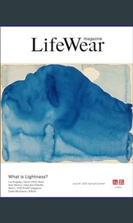 [PDF] eBOOK Read 📕 LifeWear magazine Issue 10 What is Lightness?（2024 Spring & Summer） (Japanes