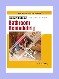 (PDF Free) Bathroom Remodeling (For Pros By Pros) by Editors of Fine Homebuilding