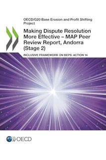 FREE PDF Making Dispute Resolution More Effective – MAP Peer Review Report, Andorra (Stage 2): Inclu