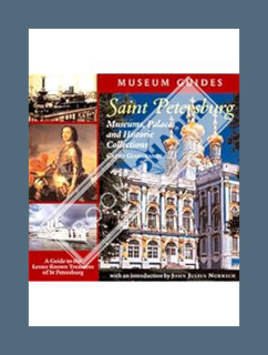 Download Pdf Saint Petersburg: Museums, Palaces, and Historic Collections by Cathy Giangrande