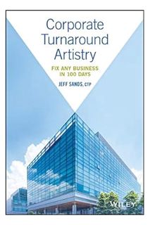 Ebook Free Corporate Turnaround Artistry: Fix Any Business in 100 Days by Jeff Sands