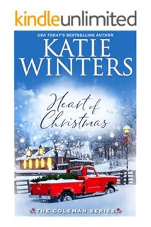 PDF FREE Heart of Christmas (The Coleman Series Book 6) by Katie Winters