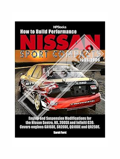 DOWNLOAD PDF How to Build Performance Nissan Sport Compacts, 1991-2006 HP1541: Engine and Suspension