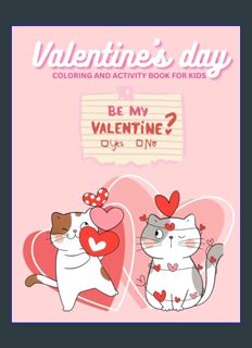 DOWNLOAD NOW Valentine's Day Coloring and Activity Book for Kids: Valentine theme book for children