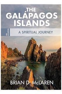 (PDF Download) The Galapagos Islands: A Spiritual Journey (On Location, 1) by Brian D. McLaren